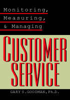 Gary S. Goodman - Monitoring, Measuring, and Managing Customer Service - 9780787951399 - V9780787951399