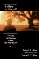 Robert E. Quinn - Letters to Garrett: Stories of Change, Power and Possibility - 9780787961152 - V9780787961152