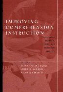 Cathy Collins Block - Improving Comprehension Instruction: Rethinking Research, Theory, and Classroom Practice - 9780787963095 - V9780787963095
