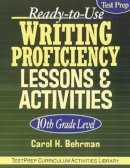 Carol H. Behrman - Ready-To-Use Writing Proficiency Lessons and Activities: 10th Grade Level - 9780787966003 - V9780787966003