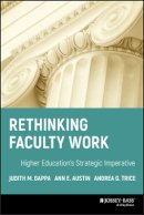 Judith M. Gappa - Rethinking Faculty Work: Higher Education´s Strategic Imperative - 9780787966133 - V9780787966133