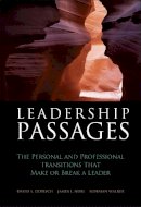 David L. Dotlich - Leadership Passages: The Personal and Professional Transitions That Make or Break a Leader - 9780787974275 - V9780787974275