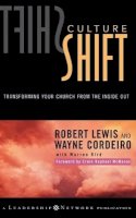 Robert Lewis - Culture Shift: Transforming Your Church from the Inside Out - 9780787975302 - V9780787975302