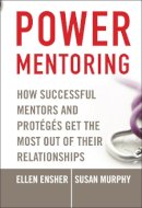 Ellen A. Ensher - Power Mentoring: How Successful Mentors and Proteges Get the Most Out of Their Relationships - 9780787979522 - V9780787979522