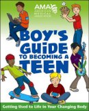 American Medical Association - American Medical Association Boy´s Guide to Becoming a Teen - 9780787983437 - V9780787983437