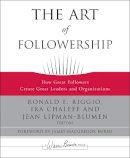 Riggio - The Art of Followership: How Great Followers Create Great Leaders and Organizations - 9780787996659 - V9780787996659