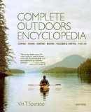 Vincent T Sparano - Complete Outdoors Encyclopedia: Camping, Fishing, Hunting, Boating, Wilderness Survival, First Aid - 9780789327055 - V9780789327055