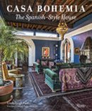 Linda Leigh Paul - Casa Bohemia: The Spanish-Style House - 9780789327536 - V9780789327536