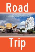 Richard Longstreth - Road Trip: Roadside America, from Custard´s Last Stand to the Wigwam Restaurant - 9780789332929 - V9780789332929