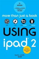 Smith. Bud E - Using iPad 2 (covers iOS 5) - 9780789748355 - V9780789748355