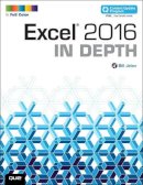 Bill Jelen - Excel 2016 In Depth (includes Content Update Program) - 9780789755841 - V9780789755841