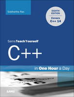 Siddhartha Rao - C++ in One Hour a Day, Sams Teach Yourself (8th Edition) - 9780789757746 - V9780789757746