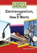 Stephen M. Tomecek - Electromagnetism, And How It Works (Scientific American) - 9780791090527 - V9780791090527