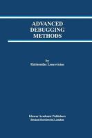 Raimondas Lencevicius - Advanced Debugging Methods (The Springer International Series in Engineering and Computer Science) - 9780792378952 - V9780792378952