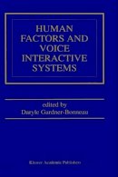 Dar Gardner-Bonneau - Human Factors and Voice Interactive Systems (The International Series in Engineering and Computer Science) - 9780792384670 - V9780792384670