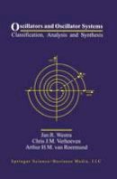 Jan R. Westra - Oscillators and Oscillator Systems: Classification, Analysis and Synthesis - 9780792386520 - V9780792386520