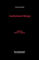 David L. Weimer (Ed.) - Institutional Design (Recent Economic Thought) - 9780792395034 - V9780792395034
