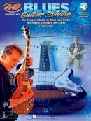 Keith Wyatt - Blues Guitar Soloing: The Complete Guide to Blues Guitar Soloing Techniques, Concepts, and Styles (Musicians Institute Press) - 9780793571291 - V9780793571291