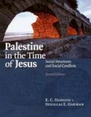 K. C. Hanson - Palestine in the Time of Jesus: Social Structures and Social Contexts - 9780800663094 - V9780800663094