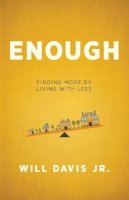 Colin J. Davis - Enough – Finding More by Living with Less - 9780800720025 - V9780800720025