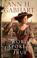 Ann H. Gabhart - Words Spoken True – A Novel - 9780800720452 - V9780800720452