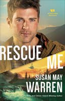 Susan May Warren - Rescue Me - 9780800727444 - V9780800727444
