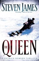 Steven James - The Queen – A Patrick Bowers Thriller - 9780800733032 - V9780800733032