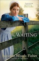 Suzanne Woods Fisher - The Waiting – A Novel - 9780800733865 - V9780800733865