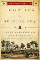 Marshall, Peter; Manuel, David - From Sea to Shining Sea: 1787-1837 (God's Plan for America): 2 - 9780800733940 - V9780800733940