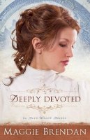 Maggie Brendan - Deeply Devoted – A Novel - 9780800734626 - V9780800734626