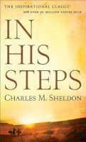 Charles M. Sheldon - In His Steps - 9780800786083 - KRF0002352