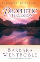 Barbara Wentroble - Prophetic Intercession - 9780800797539 - V9780800797539
