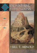 Bill T. Arnold - Encountering the Book of Genesis - 9780801026386 - V9780801026386