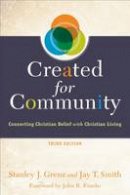 Stanley J. Grenz - Created for Community: Connecting Christian Belief with Christian Living - 9780801049293 - V9780801049293