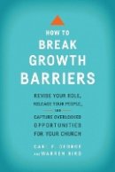 Carl F. George - How to Break Growth Barriers - 9780801092466 - V9780801092466