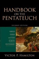 Victor P. Hamilton - Handbook on the Pentateuch: Genesis, Exodus, Leviticus, Numbers, Deuteronomy - 9780801097737 - V9780801097737