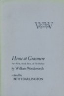 William Wordsworth - Home at Grasmere - 9780801410550 - V9780801410550