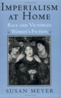 Susan Meyer - Imperialism at Home: Race and Victorian Women´s Fiction - 9780801431326 - V9780801431326