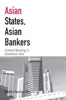 Natas Hamilton-Hart - Asian States Asian Bankers - 9780801439872 - V9780801439872