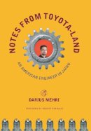 Darius Mehri - Notes from Toyota-land: An American Engineer in Japan - 9780801442896 - V9780801442896