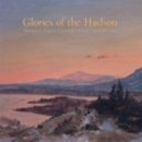 Evelyn D. Trebilcock - Glories of the Hudson: Frederic Edwin Church´s Views from Olana - 9780801448430 - V9780801448430
