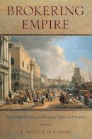 E. Natalie Rothman - Brokering Empire - 9780801449079 - V9780801449079