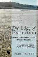 Jules Pretty - The Edge of Extinction: Travels with Enduring People in Vanishing Lands - 9780801453304 - V9780801453304