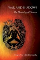 Mai Lan Gustafsson - War and Shadows: The Haunting of Vietnam - 9780801475016 - V9780801475016