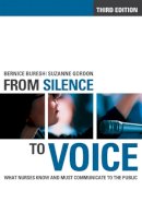 Bernice Buresh - From Silence to Voice: What Nurses Know and Must Communicate to the Public - 9780801478734 - V9780801478734