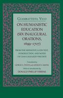 Giambattista Vico - On Humanistic Education: Six Inaugural Orations, 1699-1707 - 9780801480874 - V9780801480874