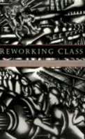 John R. Hall (Ed.) - Reworking Class - 9780801483219 - V9780801483219