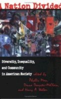 Phyllis Moen (Ed.) - A Nation Divided: Diversity, Inequality, and Community in American Society (ILR Press Book) - 9780801485886 - KHN0001975