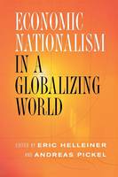 Unknown - Economic Nationalism in a Globalizing World (Cornell Studies in Political Economy) - 9780801489662 - V9780801489662