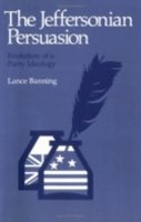 Lance Banning - The Jeffersonian Persuasion: Evolution of a Party Ideology - 9780801492006 - V9780801492006